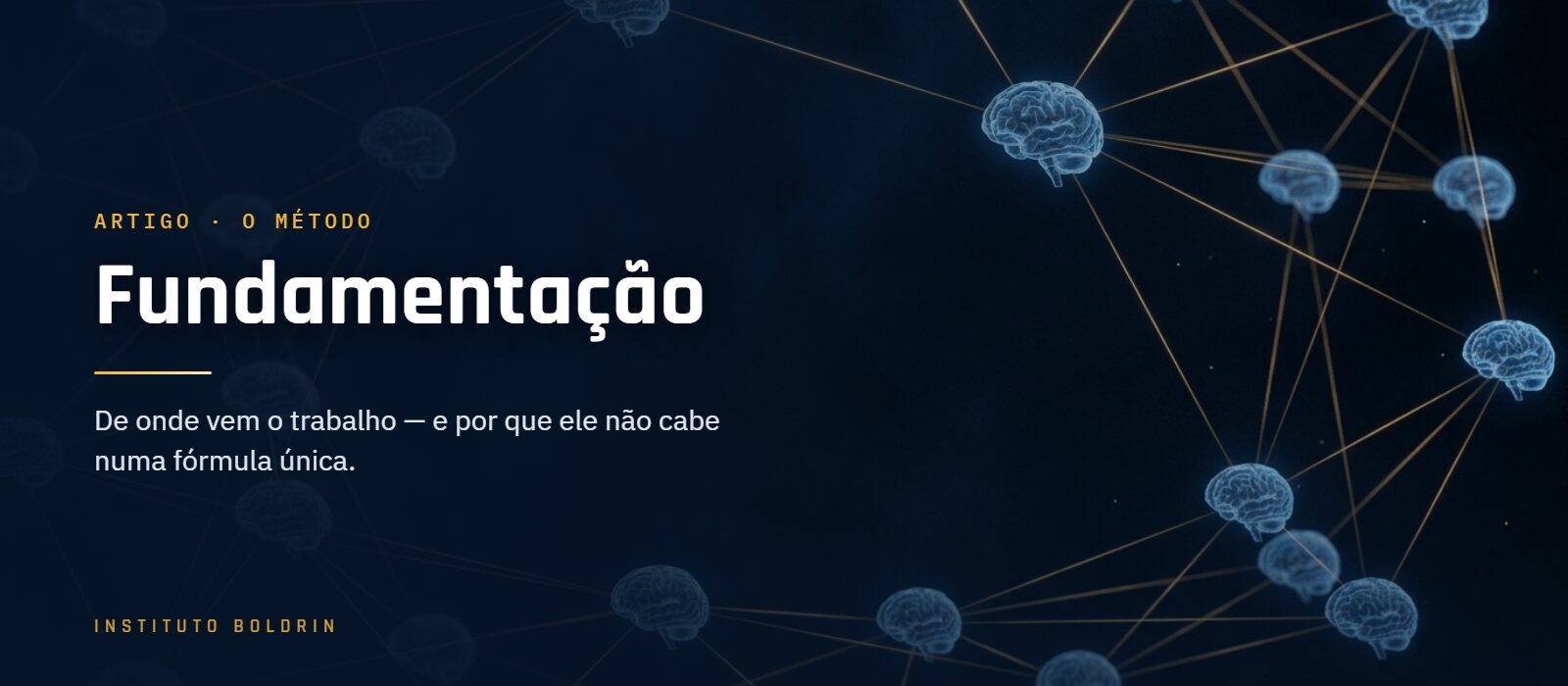 Fundamentação — de onde vem o trabalho do Instituto Boldrin